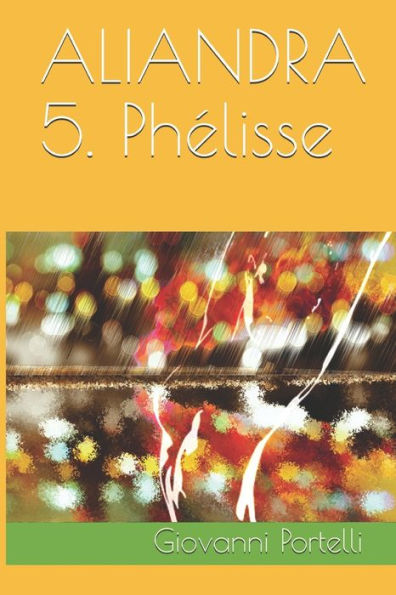 Aliandra 5. Ph�lisse (French Edition)