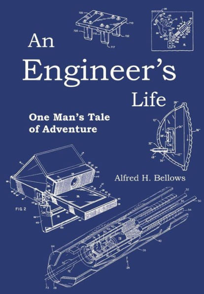An Engineer's Life: One Man's Tale of Adventure
