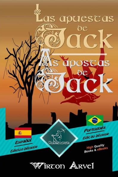 Las apuestas de Jack (Un cuento celta) - As apostas de Jack (Um conto celta): Textos biling?es en paralelo - Texto bil?ngue em paralelo: Espa?ol - ... (Dual Language Easy Reader) (Spanish Edition)