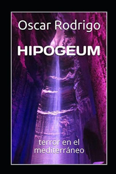 HIPOGEUM: terror en el mediterraneo (Cuenterror) (Spanish Edition)