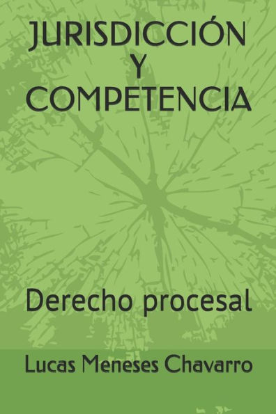 JURISDICCI?N Y COMPETENCIA: Derecho Procesal (Vol. 1) (Spanish Edition)