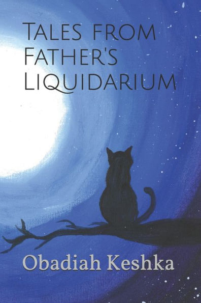 Tales From Father's Liquidarium