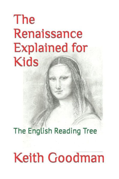 The Renaissance Explained For Kids: The English Reading Tree