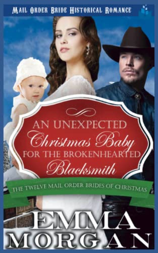 An Unexpected Christmas Baby for the Brokenhearted Blacksmith