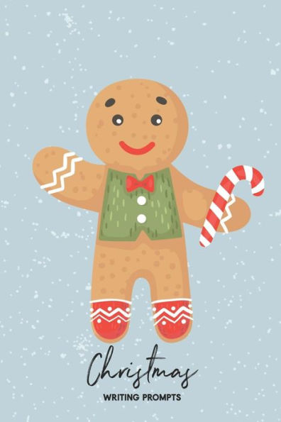 Christmas Writing Prompts: 40 Seasonal Story & Drawing Prompts Gingerbread