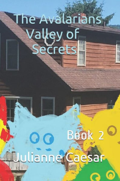 The Avalarians Valley Of Secrets : Book 2