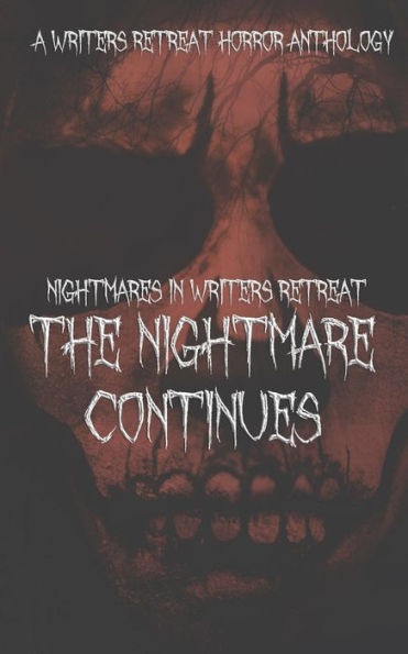 Nightmares In Writer's Retreat : The Nightmare Continues