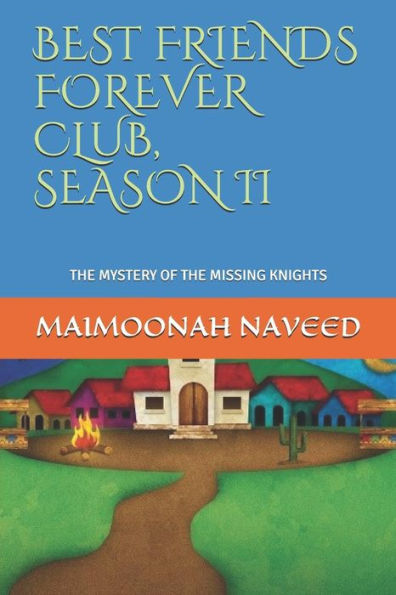 BEST FRIENDS FOREVER CLUB, SEASON II: THE MYSTERY OF THE MISSING KNIGHTS