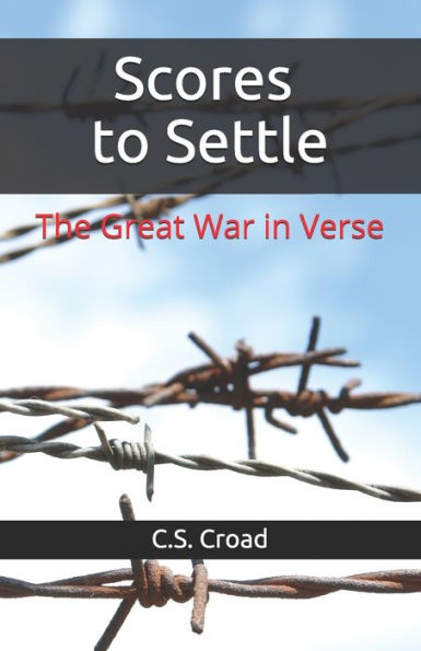 Scores To Settle : The Great War In Verse