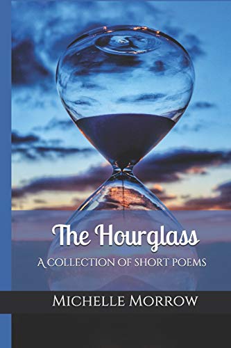 The Hourglass : A Collection of Short Poems
