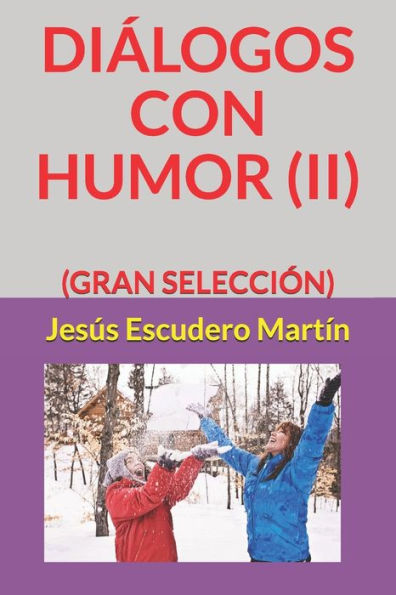 DIaLOGOS CON HUMOR (II): (GRAN SELECCIÓN) (Spanish Edition)