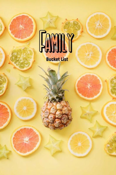 Family Bucket List: Write a bucket list of goals and dreams with your family (Bucket List Goals)