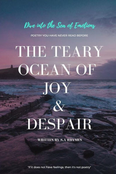The Teary Ocean Of Joy And Despair