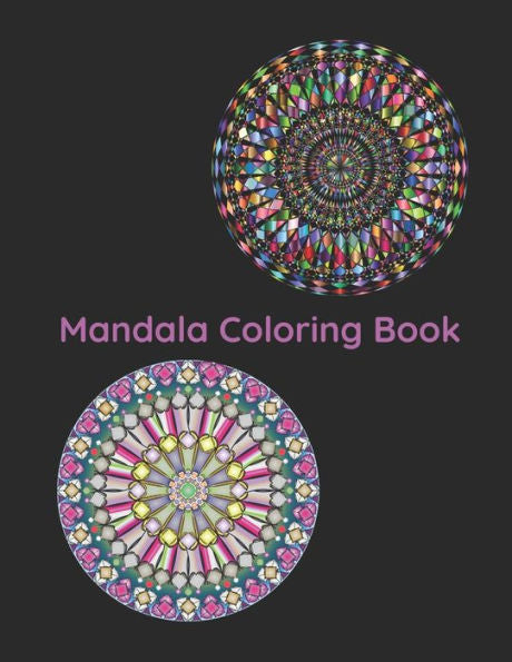 Mandala Coloring Book: 60 Pages Of Mandala Coloring Patterns Presented In An 8.5 X 11 Inch Softcover Book