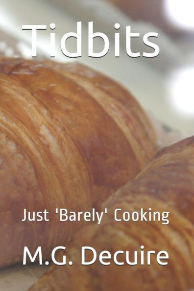 Tidbits: Just 'Barely' Cooking