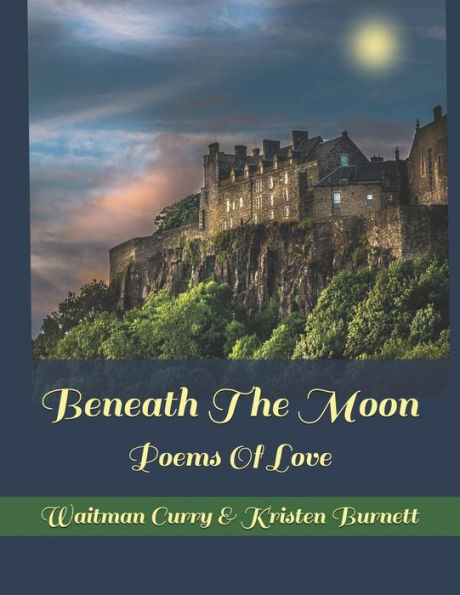 Beneath The Moon: Poems Of Love
