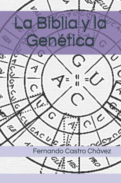 La Biblia y la Genetica (Spanish Edition)