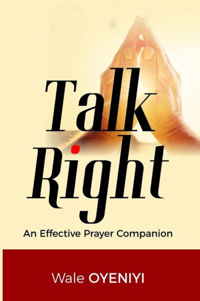 Talk Right : An Effective Prayer Companion