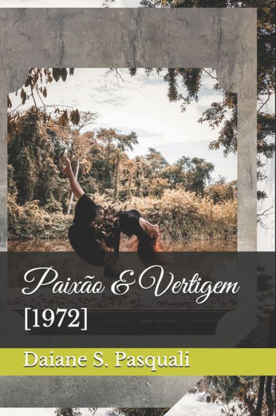 Paix?o And Vertigem : [1972]