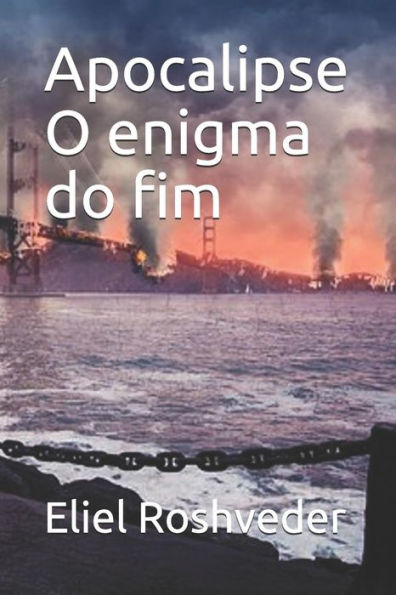 Apocalipse O enigma do fim (Portuguese Edition)