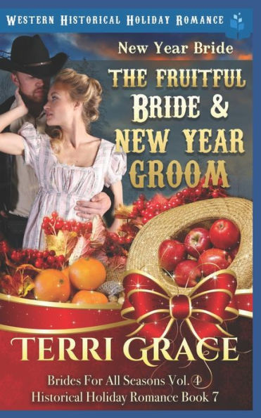 New Year Bride - The Fruitful Bride And New Year Groom : Western Historical Holiday Romance