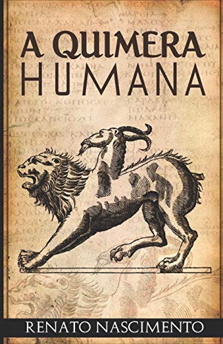 A QUIMERA HUMANA (Portuguese Edition)