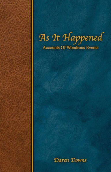 As it Happened: Accounts of Wondrous Events
