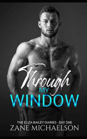 Through My Window : The Eliza Bailey Diaries - Day One