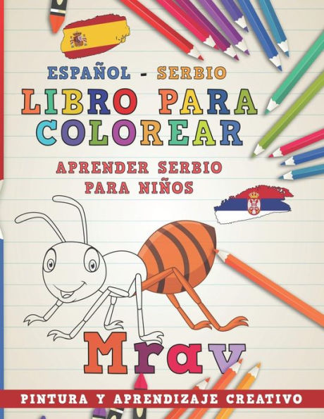 Libro Para Colorear Espa?ol - Serbio I Aprender Serbio Para Ni?os I Pintura Y Aprendizaje Creativo