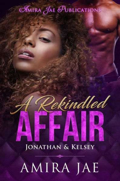 A Rekindled Affair: Jonathan & Kelsey