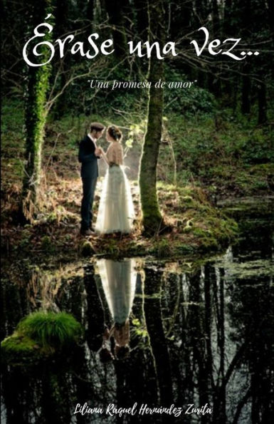 erase una vez...: Una promesa de amor (Spanish Edition)