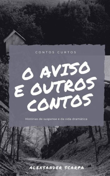 O Aviso : E Outras Hist?rias Curtas