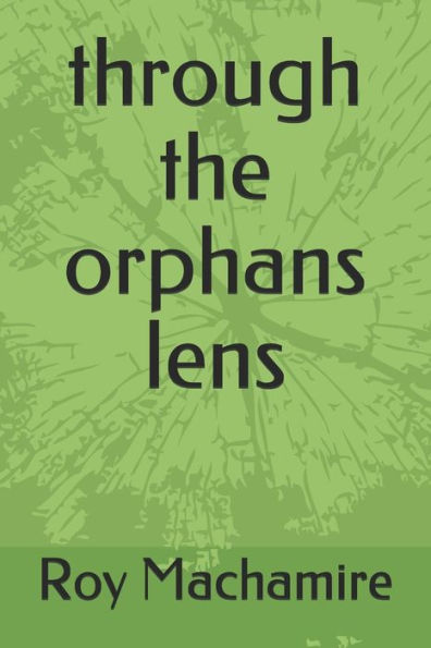 Through The Orphans Lens