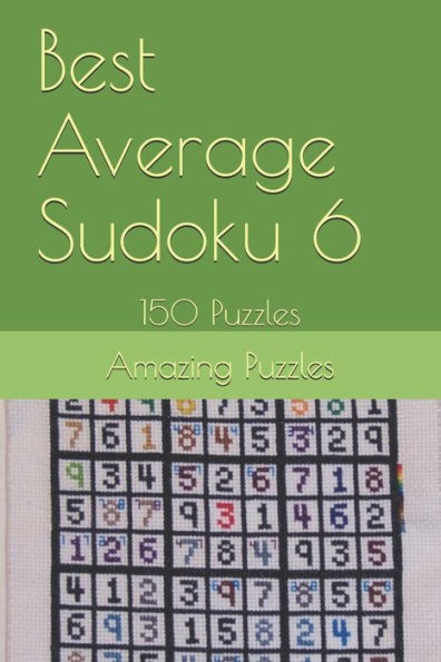 Best Average Sudoku 6: 150 Puzzles