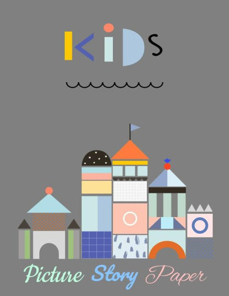 Kids Picture Story Paper: THE BIG BOOK Learn to Draw and Write Proportion Letters ( for KINDER-3RD GRADE )