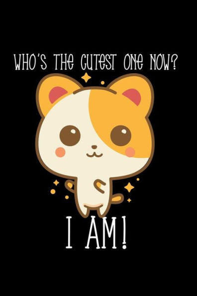 Who's The Cutest One Now? I Am