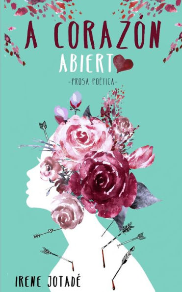 A coraz?n abierto (Spanish Edition) - 9781729020715