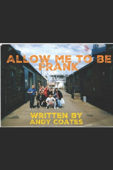 Allow me to be Frank