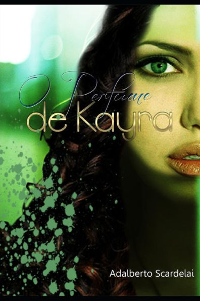 O Perfume De Kayra