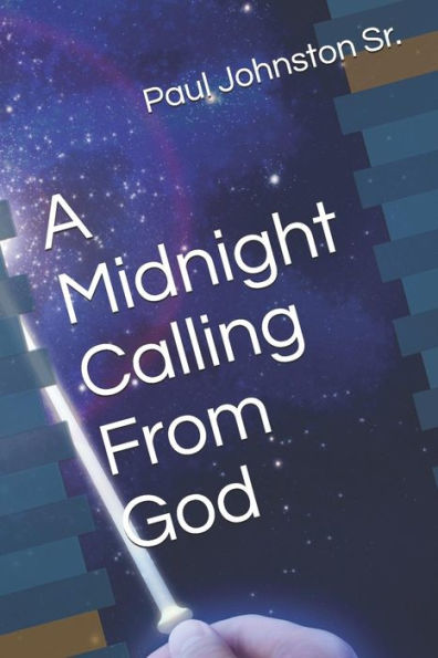A Midnight Calling From God