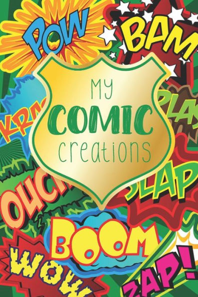 My Comic Creations : Make Your Own Comic Stories - 9781729074138