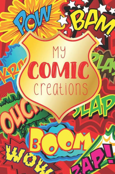 My Comic Creations : Make Your Own Comic Stories - 9781729075470