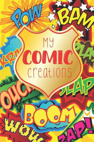 My Comic Creations : Make Your Own Comic Stories - 9781729075852