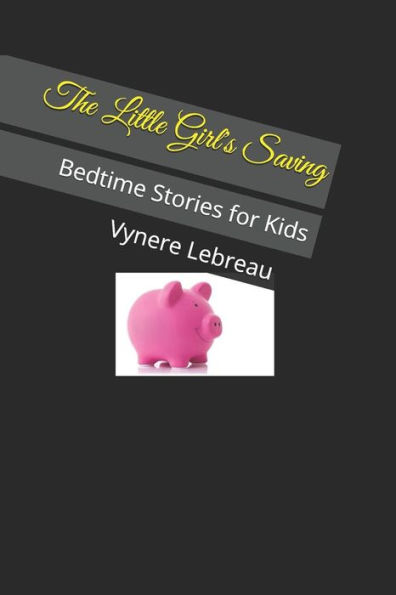 The Little Girl's Saving: Bedtime Stories For Kids