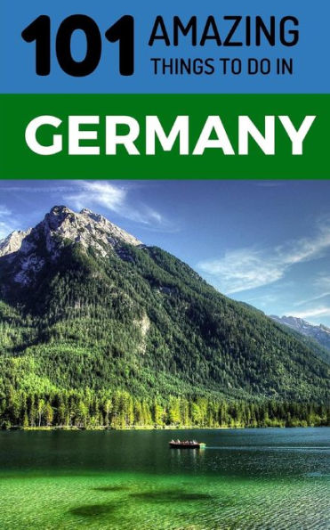 101 cosas increíbles para hacer en Alemania: guía de viaje de Alemania