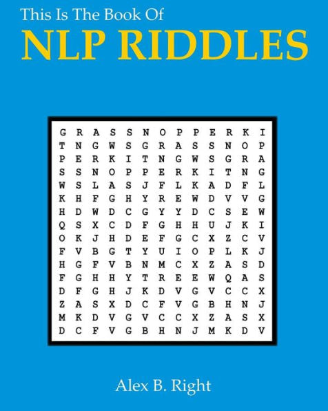 This Is The Book Of Nlp Riddles : 56 Mysterious Problems To Solve