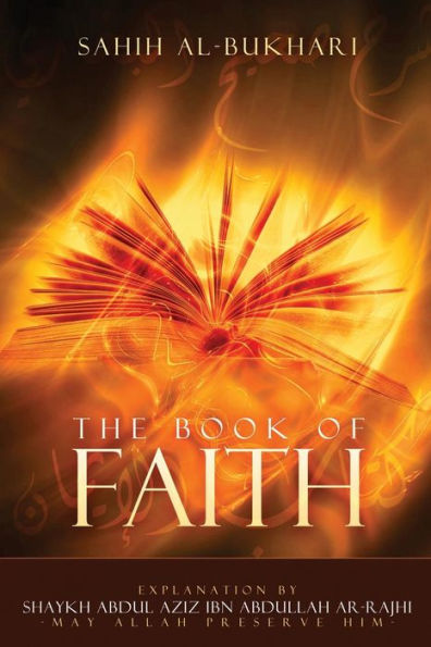 Sahih Al-Bukhari - : Explanation For The Book Of Iman(Faith)