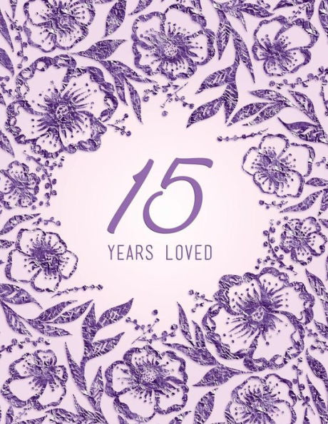 15 Years Loved - 9781729115763