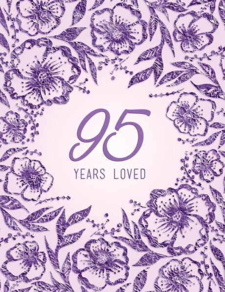 95 Years Loved - 9781729116067