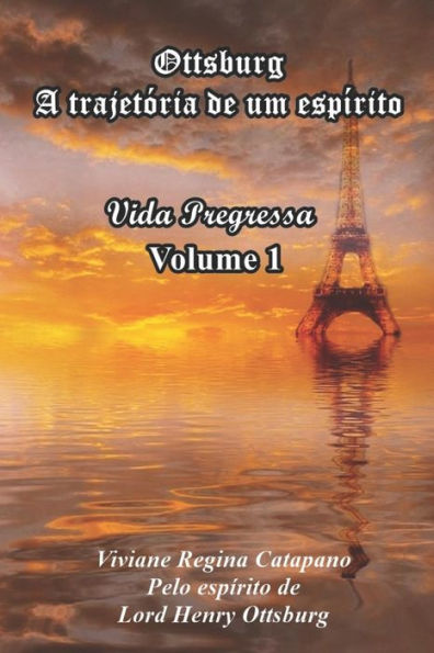 Ottsburg - A Trajetória De Um Espírito : Vida Pregressa -